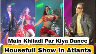Akshay Kumar's Entertainers Show Is Housefull Show In Atlanta, Khiladi Ne Kiya Nora Ke Saath Dance
