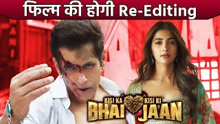 Kisi Ka Bhai Kisi Jaan Film Me Badlav, Hogi Re-Editing | Salman Khan | Pooja Hegde