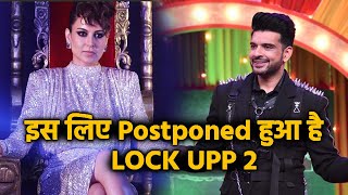 Lock Upp Season 2 Postponed, Ye Hai Badi Vajah | Kangana Ranaur, Ekta Kapoor, Karan Kundra