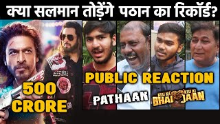 Kisi Ka Bhai Kisi Ki Jaan VS Pathaan | Salman Khan Vs Shahrukh Khan | PUBLIC REACTION