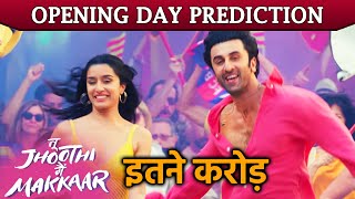 Tu Jhoothi Main Makkaar Opening Day Collection | Box Office Prediction | Ranbir Kapoor | Shraddha