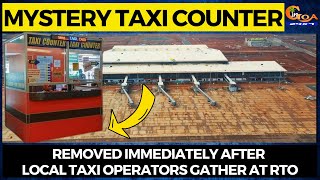 Mystery taxi counter crops up at Mopa! Removed immediately after local taxi operators gather at RTO
