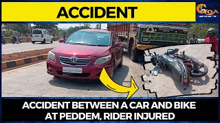 #Accident Accident between a car and bike at Peddem, rider injured