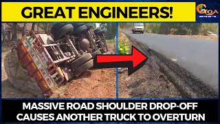 Great Engineers! Massive road shoulder drop-off causes another truck to overturn