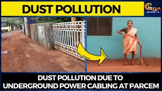 Dust pollution due to underground power cabling at Parcem.