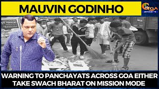 Warning to panchayats across Goa either take Swach Bharat on mission mode.