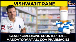 Generic medicine counter to be mandatory at all Goa pharmacies: Vishwajit Rane