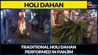 Holi Dahan | Traditional holi dahan performed in Panjim