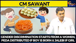 Gender discrimination starts from a women, peda distributed if boy is born & jalebi if girl: CM