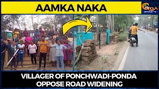 Villager of Ponchwadi-Ponda oppose road widening.