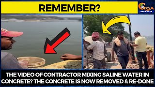 Remember video of contractor mixing saline water in concrete? The concrete is now removed & re-done