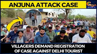 Anjuna Attack Case | Villagers demand registration of case against Delhi tourist