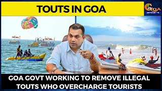Goa govt working to remove illegal touts who overcharge tourists: Rohan Khaunte