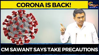 Corona is back! CM Sawant says take precautions