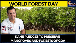 Rane pledges to preserve mangroves and forests of Goa