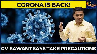 Corona is back! CM Sawant says take precautions