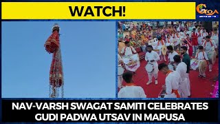 #Watch! Nav-Varsh Swagat Samiti celebrates Gudi Padwa Utsav in Mapusa