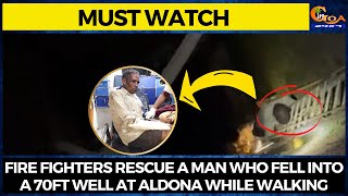 #MustWatch Fire fighters rescue a man who fell into a 70ft well at Aldona while walking
