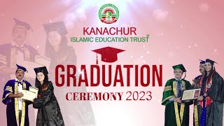 KANACHUR ISLAMIC EDUCATION TRUST || GRADUATION CEREMONY 2023