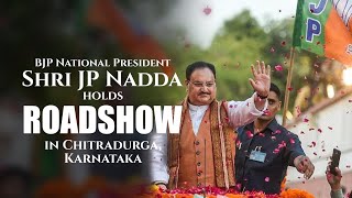 BJP National President Shri JP Nadda holds roadshow in Chitradurga, Karnataka | #roadshow | BJP Live