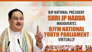 BJP National President Shri JP Nadda inaugurates BJYM National Youth Parliament virtually | BJP Live