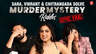 Sara Ali Khan, Chitrangda Singh & Vikrant Massey's EPIC FAIL at solving Murder Mystery Riddles