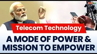 For India, Telecom Technology is not just a Mode of Power but a Mission to Empower! | #pmmodi | ITU