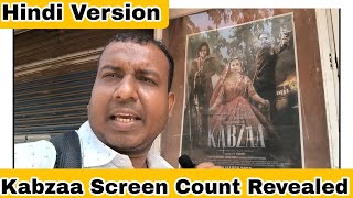 Kabzaa Movie Screencount Revealed In Hindi Version,Biggest Kannada Release In Hindi Market Post KGF2