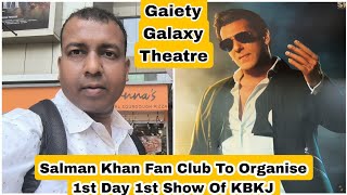 Salman Khan Fan Club To Organise 1st Day 1st Show Of Kisiki Bhai Kisiki Jaan At GaietyGalaxy Theatre