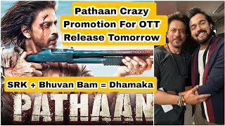 SRK And Bhuvan Bam Crazy Promotion For Pathaan OTT Release From Midnight