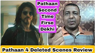 Pathaan Movie 4 Deleted Scenes Review Featuring Superstar ShahRukhKhan,John Abraham,Deepika Padukone