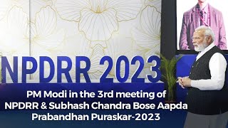PM Modi in the 3rd meeting of NPDRR &  Subhash Chandra Bose Aapda Prabandhan Puraskar-2023