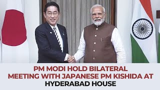 PM Modi hold bilateral meeting with Japanese PM Kishida at Hyderabad house