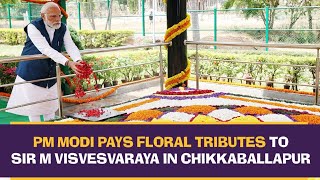 PM Modi pays floral tributes to Sir M Visvesvaraya in Chikkaballapur