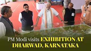 PM Modi visits exhibition at Dharwad, Karnataka