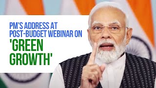 PM's address at post-budget webinar on 'Green Growth' With English Subtitle