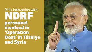 PM's interaction with NDRF personnel involved in ‘Operation Dost’ in Türkiye and Syria With Subtitle