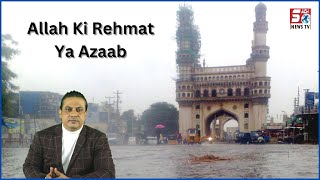Allah Ki Rehmat Ya Azaab ? | Hyderabad Mein Achanak Tez Barish | @SachNews |