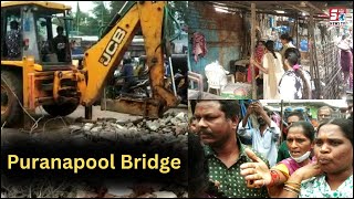 Puranapool Bridge Par Chala Bulldozer | Kya Gareeb Hona Jurm Hai ? | Dekhiye Kya Hua Bridge Par ? |