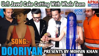 Urfi Javed Apne Song |"Dooriyan"| Pe Apne Team Ke Sath Cake Cutting Ki #urfijaved