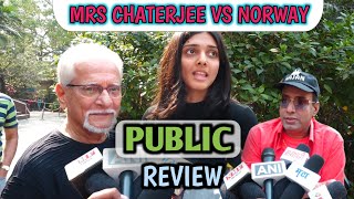 1st Day 1st Show Public Review Of Film Mrs Chaterjee Vs Norway #publicreview