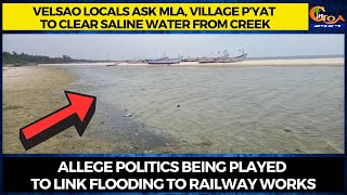 Velsao locals ask MLA, village p’yat to clear saline water from creek