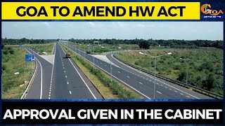Goa to amend Highway Act to do away with consent hurdles. Approval given in the cabinet