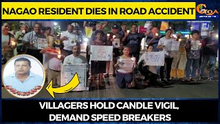 Nagao resident dies in road accident. Villagers hold candle vigil, demand speed breakers