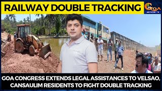 Goa Congress extends legal assistances to Velsao, Cansaulim residents to fight double tracking