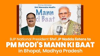 BJP National President Shri JP  Nadda listens to PM Modi's #MannKiBaat in Bhopal, Madhya Pradesh