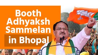 BJP National President Shri JP Nadda addresses Booth Adhyaksh Sammelan in Bhopal, Madhya Pradesh