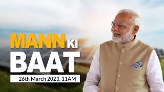 PM Modi Interacts with Nation in Mann Ki Baat l 26th March 2023 l  PMO