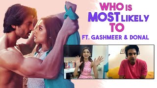 Who's Most Likely To Ft. Gashmeer Mahajani And Donal Bisht | Hilarious Answers