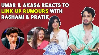 Umar Riaz And Akasa Singh Reacts To Link Up Rumours With Rashami & Pratik | Exclusive Interview